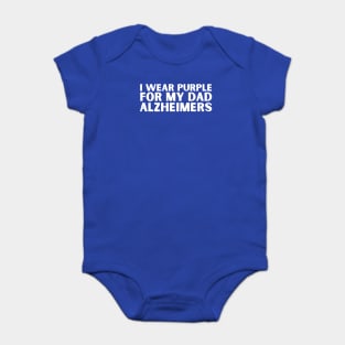 I Wear Purple For My Dad Alzheimers Baby Bodysuit